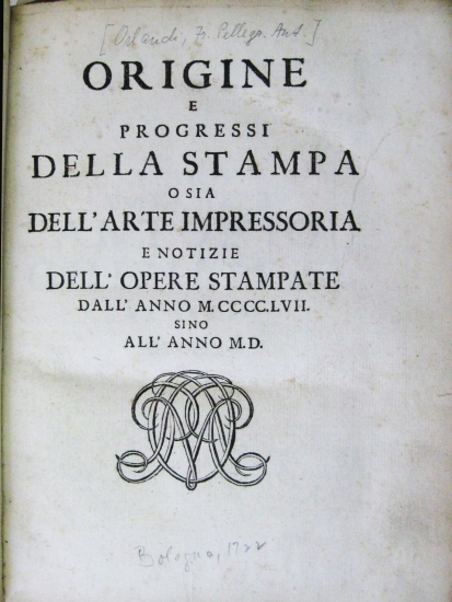 Appraisal: ORLANDI PELLEGRINO ANTONIO Origine e Progressi della Stampa o sia