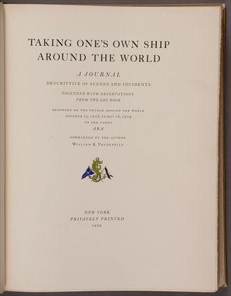 Appraisal: VANDERBILT WILLIAM K TAKING ONE'S OWN SHIP AROUND THE WORLD