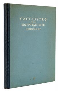 Appraisal: Cagliostro and His Egyptian Rite of Freemasonry Evans Henry Ridgley