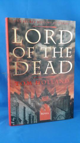 Appraisal: Lord Of The Dead Author s Tom Holland Edition First