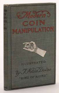 Appraisal: Downs T Nelson Modern Coin Manipulation New York George Routledge