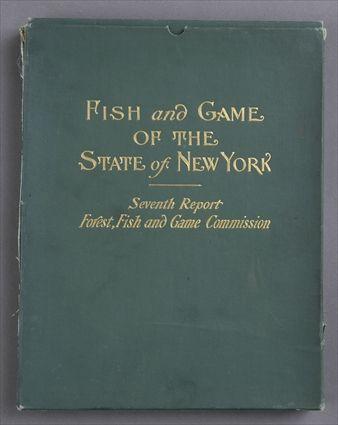 Appraisal: NEW YORK STATE FISH AND GAME - SEVENTH REPORT ALBANY