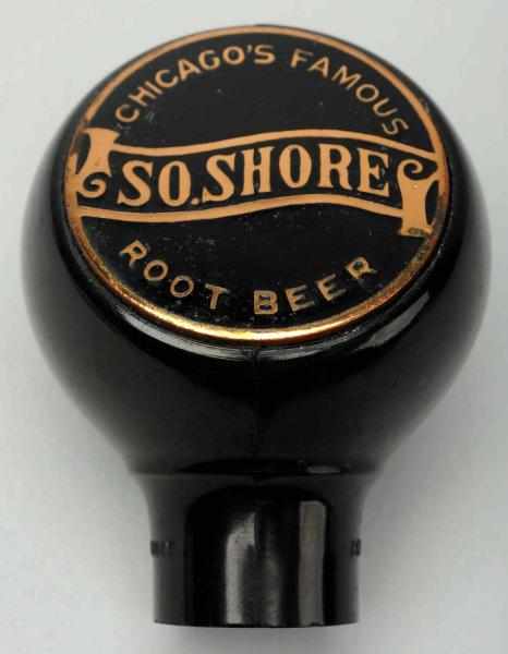 Appraisal: South Shore Root Beer Tap Knob Chicago Famous Clean and