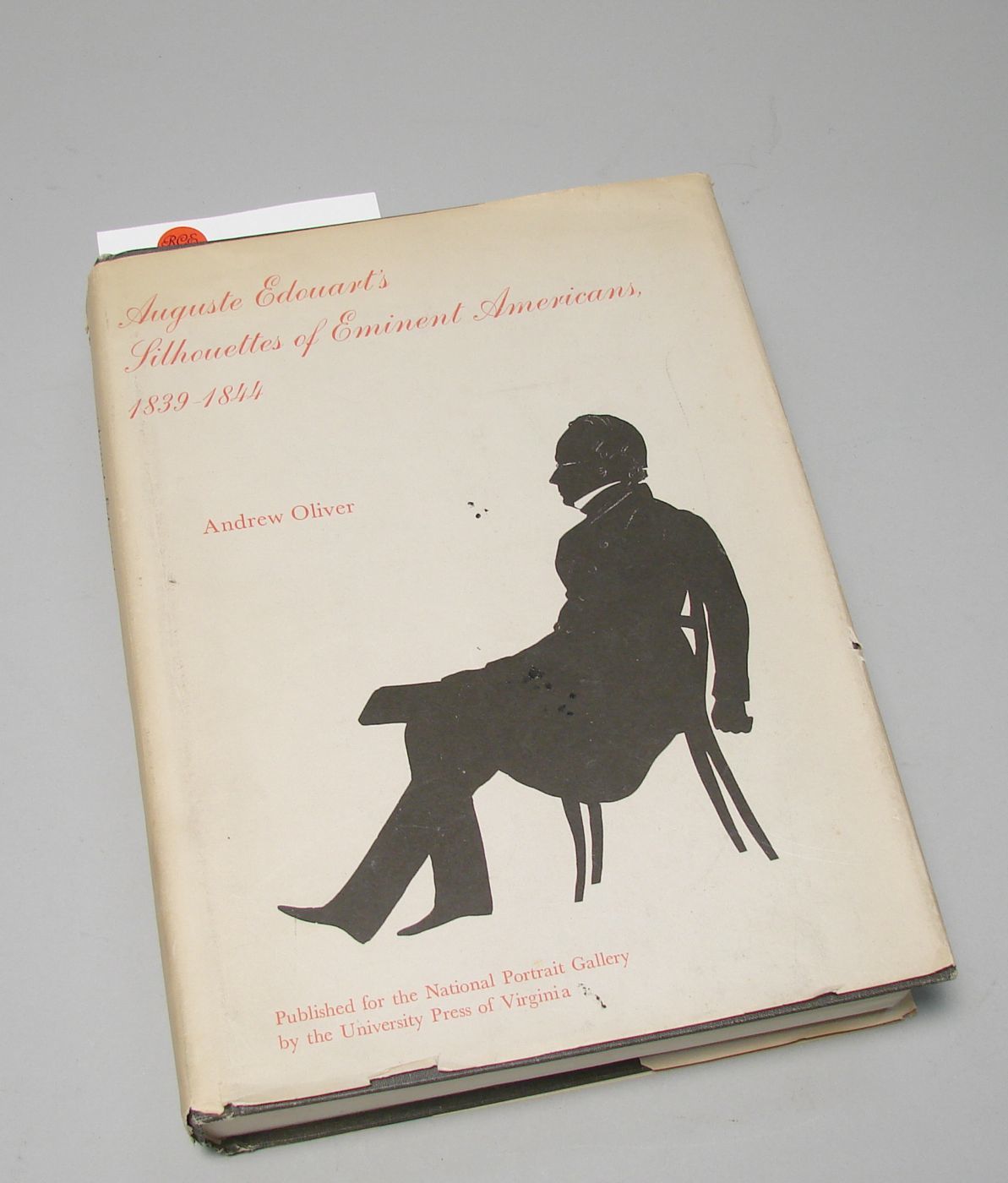 Appraisal: SILHOUETTES Oliver A Auguste Edouart's Silhouettes of Eminent Americans -