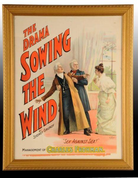 Appraisal: Sowing the Wind Paper Litho Show Poster Description Circa Framed