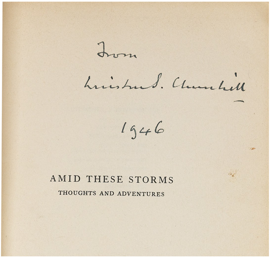 Appraisal: CHURCHILL WINSTON S Amid These Storms Signed and Inscribed From