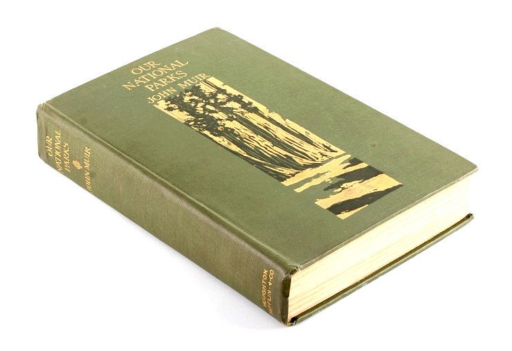 Appraisal: Our National Parks by John Muir This is a scarce