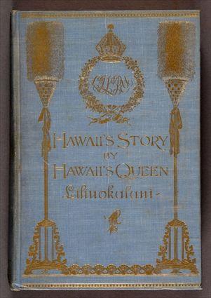 Appraisal: SIGNED LILIUOKALANI HAWAII'S STORY Boston Lee Shephard Second printing octavo