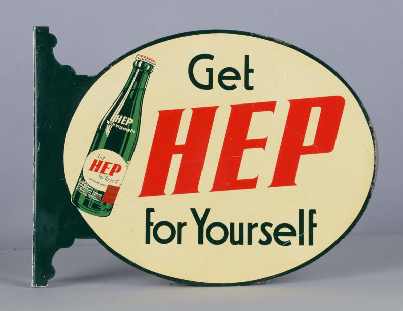 Appraisal: Get Hep For Yourself Metal Flange Sign This double sided