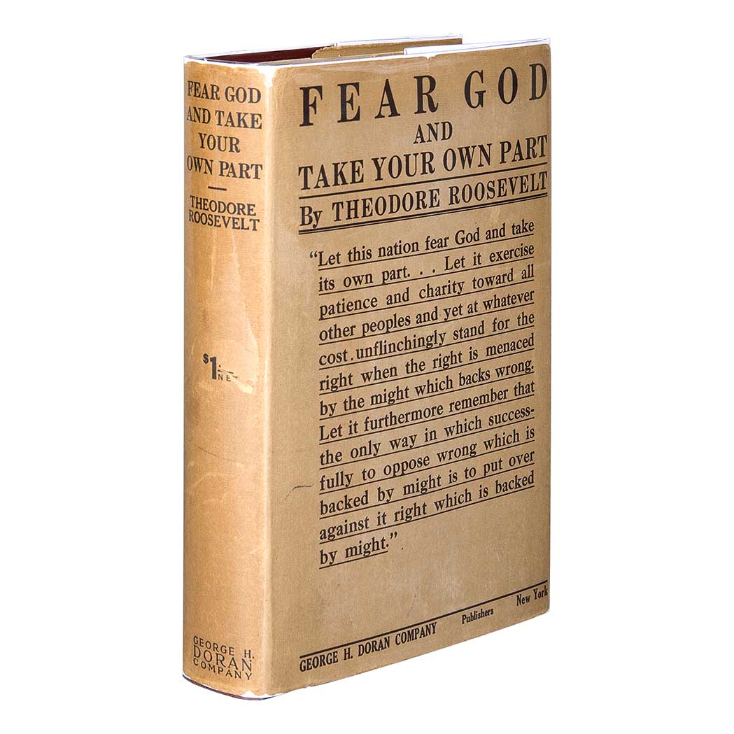 Appraisal: ROOSEVELT THEODORE Fear God and Take Your Own Part New