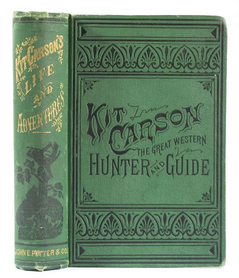 Appraisal: Story of Kit Carson's Life and Adventures This is a