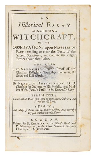 Appraisal: HUTCHINSON FRANCIS An Historical Essay concerning Witchcraft xv pages including