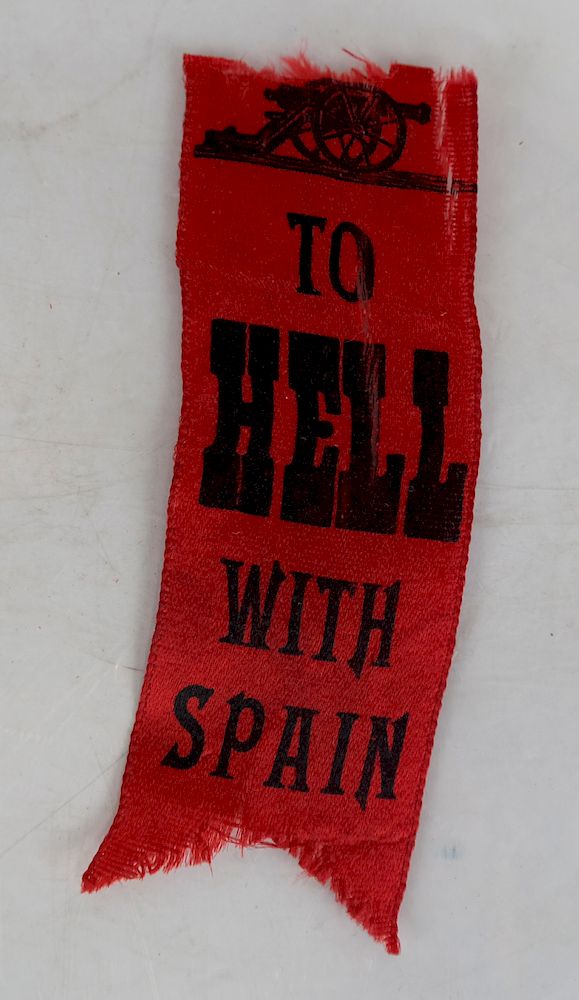 Appraisal: Ribbon To Hell With Spain Spanish American War ribbon To