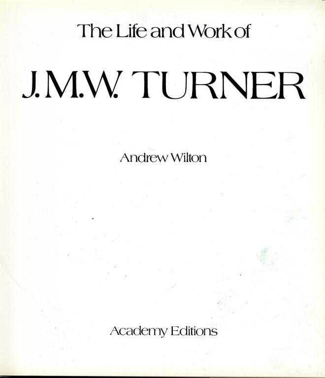 Appraisal: WILTON ANDREW THE LIFE AND WORK OF J M W