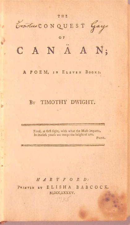 Appraisal: vol Dwight Timothy The Conquest of Canaan A Poem Hartford