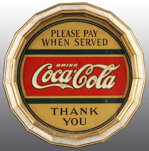 Appraisal: Round Coca-Cola Please Pay When Served Sign Description s Mounted