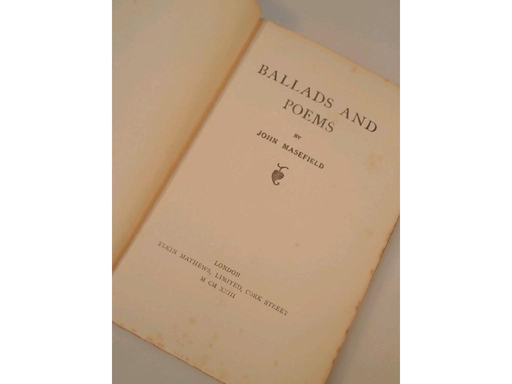 Appraisal: Masefield John Ballads and poems published Elkin Matthews London signed