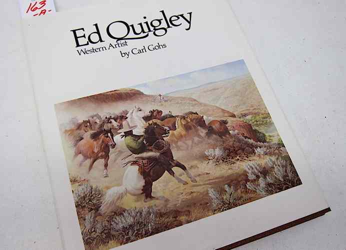 Appraisal: 'ED QUIGLEY WESTERN ARTIST'' FIRST EDITION BOOK by Carl Gohs