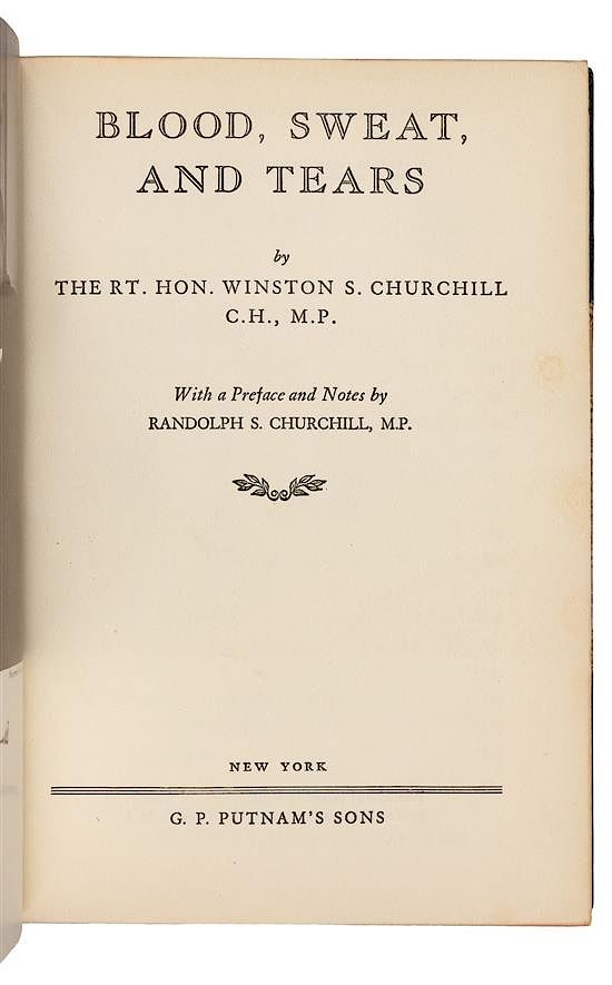 Appraisal: CHURCHILL Winston Spencer Blood Sweat and Tears New York G