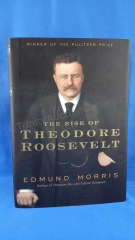 Appraisal: The Rise of Theodore Roosevelt Author s Edmond Morris Edition