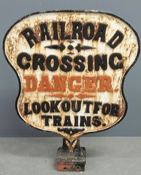 Appraisal: - Cast iron railroad sign Railroad Crossing Danger Look Out