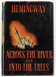 Appraisal: Hemingway Ernest Across the River and Into the Trees New