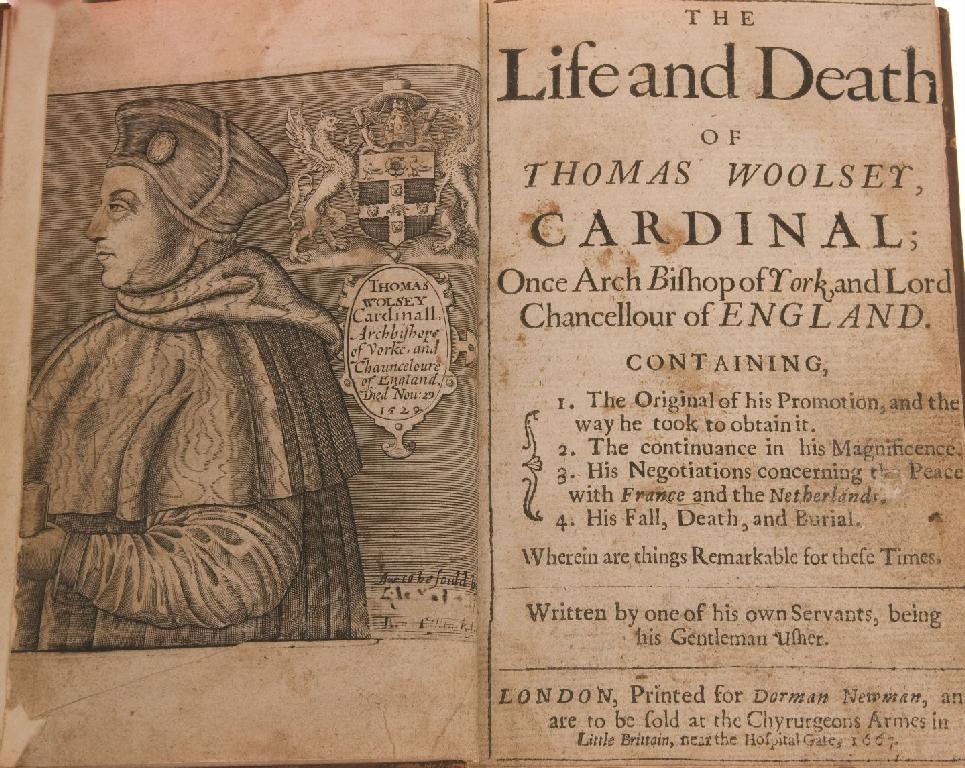 Appraisal: CAVENDISH GEORGE THE LIFE AND DEATH OF THOMAS WOOLSEY sic