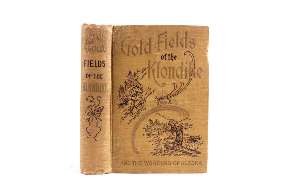 Appraisal: Gold Fields of the Klondike Alaska st Ed For your