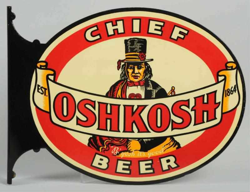 Appraisal: Chief Oshkosh Beer Double-Sided Flange Sign Very clean example of