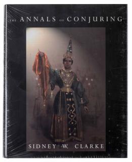 Appraisal: Clarke Sidney W The Annals of Conjuring Seattle Miracle Factory