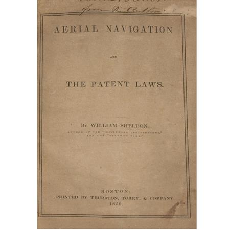 Appraisal: SHELDON WILLIAM Aerial navigation and the patent Laws Estimate -