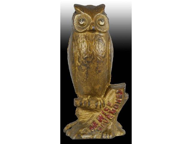 Appraisal: Cast Iron Be Wise Owl Still Bank Description Made by