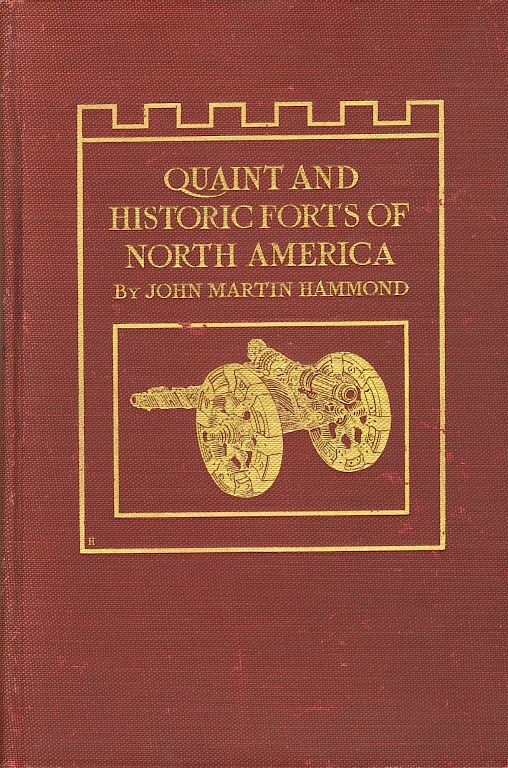 Appraisal: Hammond Quaint and Historic Forts of N America Hammond John