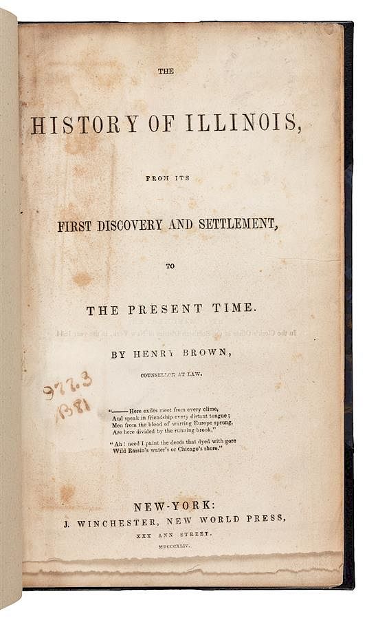 Appraisal: BROWN Henry The History of Illinois From its First Discovery