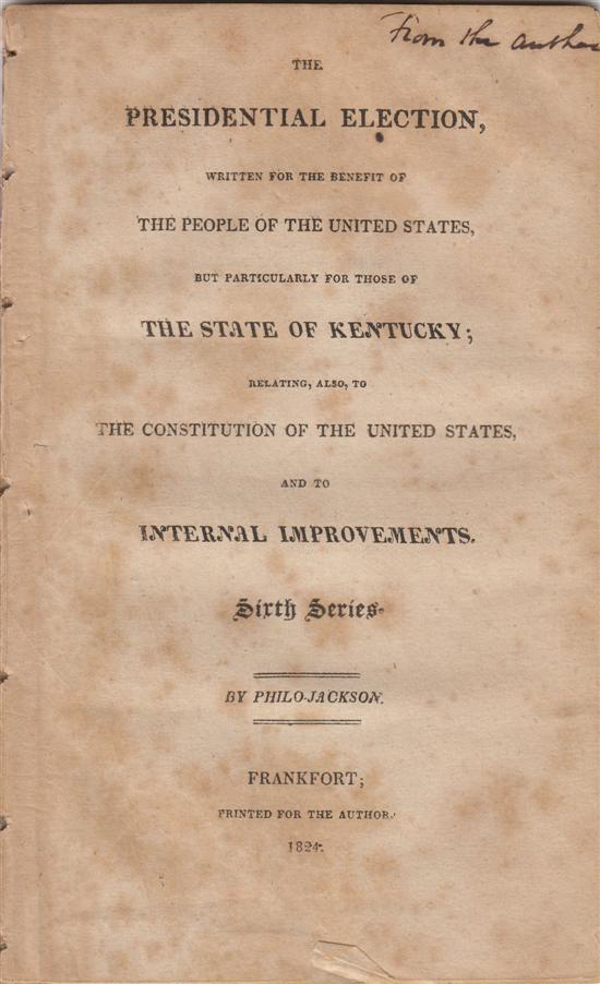 Appraisal: KENTUCKY Philo-Jackson The Presidential Election written for the Benefit of