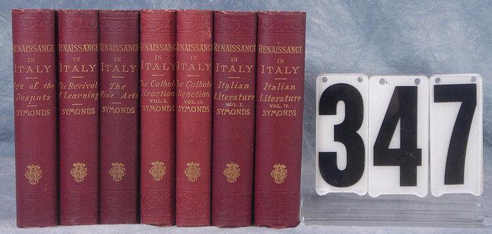 Appraisal: Symonds' Renaissance in Italy vols good maroon and gold lettered