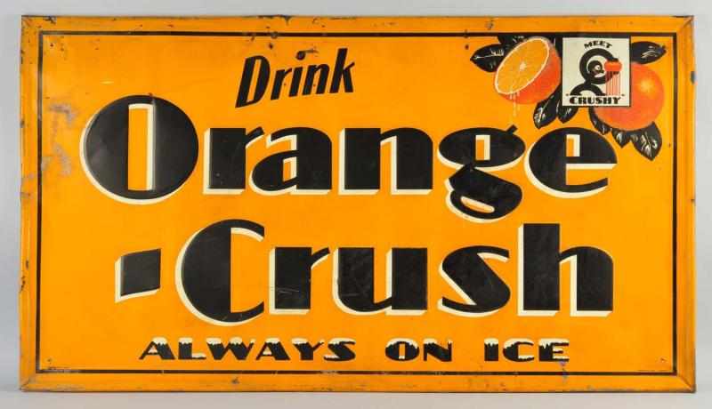 Appraisal: Embossed Tin Orange Crush Sign Description Slogan reads Always on