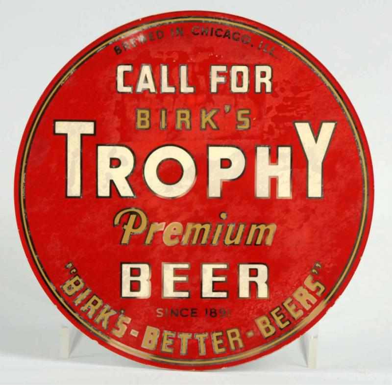 Appraisal: Trophy Beer Reverse Glass Sign Marked Call for Birk's Overall