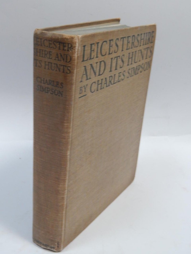 Appraisal: Simpson Charles Leicestershire and its Hunts to cloth published by