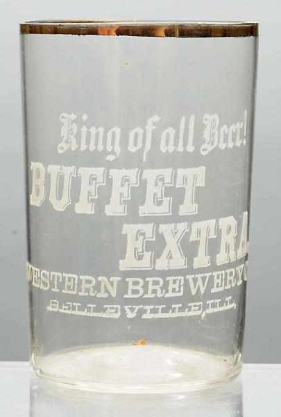 Appraisal: Buffet Extra Acid-Etched Beer Glass King of All Beer Nice