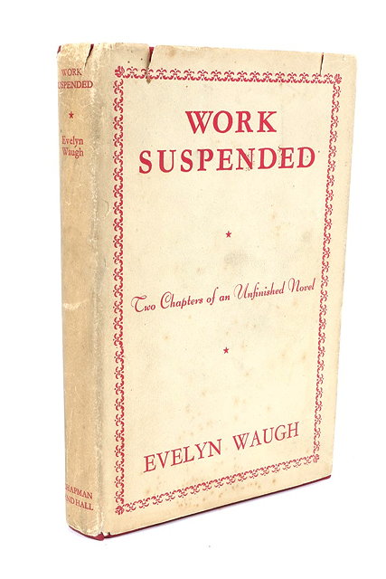 Appraisal: WAUGH Evelyn Work Suspended Two Chapters of an unfinished Novel