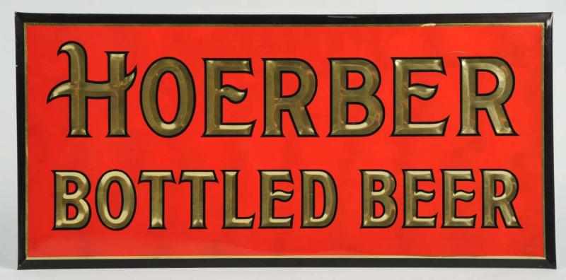 Appraisal: Hoerber Bottled Beer Tin Over Cardboard Sign Clean bright embossed