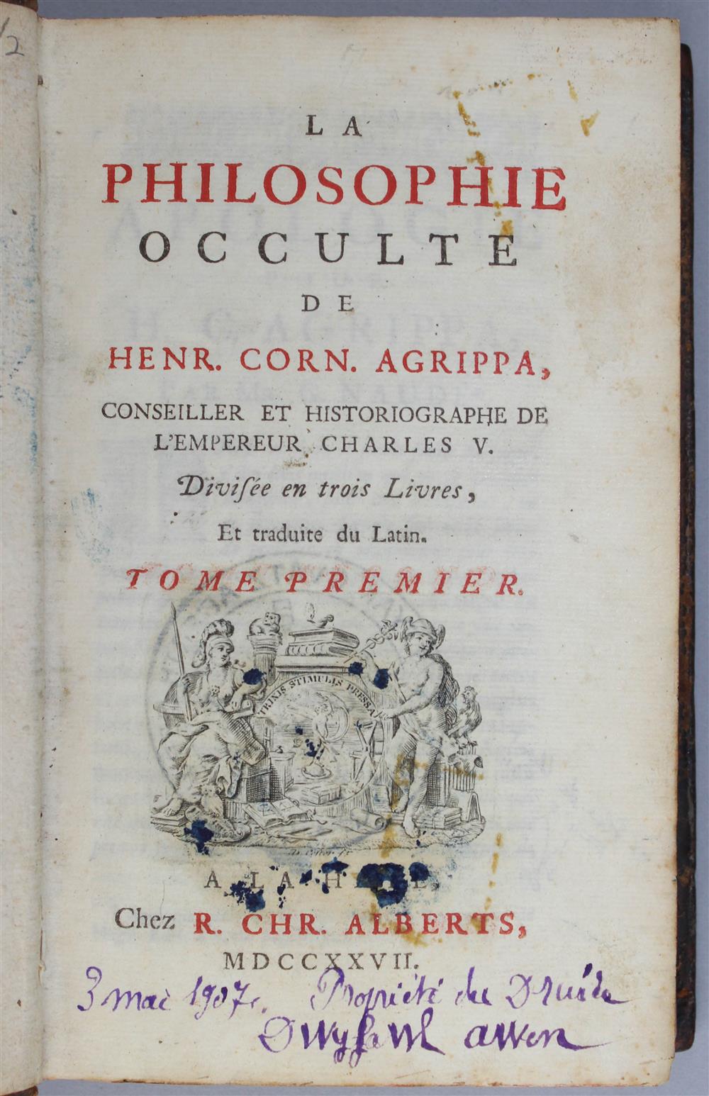 Appraisal: AGRIPPA LA PHILOSOPHIE OCCULTE FIRST FRENCH EDITION Agrippa Marcus Vipsanius