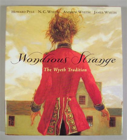 Appraisal: vol Wyeth Betsy James et al Wonderous Strange The Wyeth