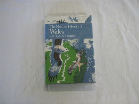 Appraisal: WILLIAM M CONDRY THE NATURAL HISTORY OF WALES st edn