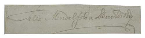 Appraisal: MENDELSSOHN-BARTHOLDY FELIX Clipped Signature Approximately x inches a bit faded