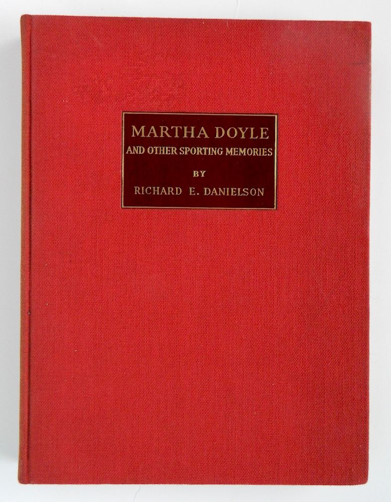 Appraisal: Danielson- Martha Doyle Other Sporting Memories Danielson Richard E -