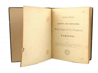 Appraisal: Wells Fargo Instructions Tariffs Book This rare book is in