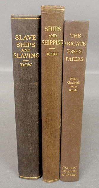 Appraisal: - Three books-Dow Slave Ships and Slaving Salem L P