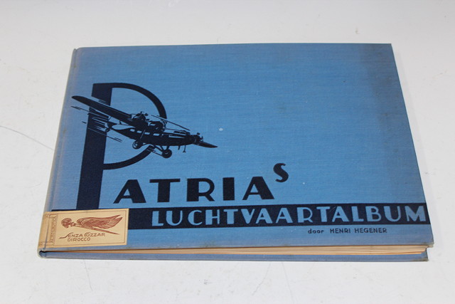 Appraisal: HEGENER HENRI - 'Patria's Lucht-vaart-Album' a rare Dutch aviation album